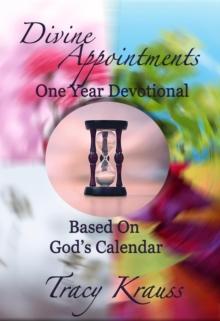 Divine Appointments: One Year Devotional Based On God's Calendar