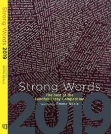 Strong Words 2019 : The Best of the Landfall Essay Competition