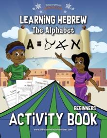 Learning Hebrew : The Alphabet Activity Book