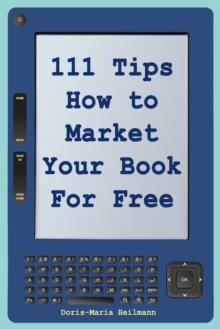 111 Tips How to Market Your Book for Free