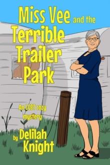 Miss Vee and the terrible trailer park : Miss Vee Mysteries, #2