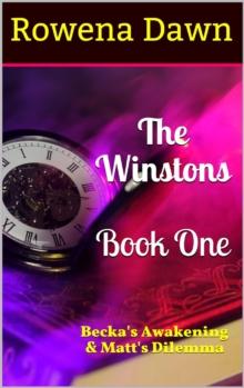 The Winstons Book One : Becka's Awakening & Matt's Dilemma