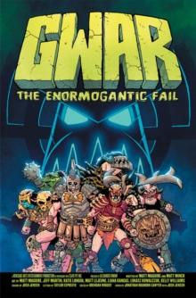 Gwar: The Enormogantic Fail