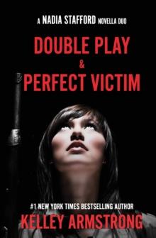 Perfect Victim / Double Play : Nadia Stafford novella duo