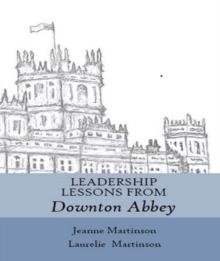 Leadership Lessons From Downton Abbey