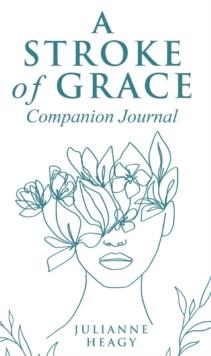 A Stroke of Grace - Companion Journal