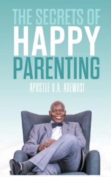 The Secrets of Happy Parenting