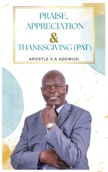 Praise, Appreciation & Thanksgiving (PAT)