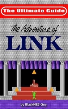 NES Classic : The Ultimate Guide to The Legend Of Zelda 2