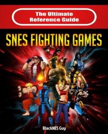 The Ultimate  Reference Guide  to SNES Fighting Games