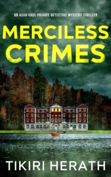 Merciless Crimes : Asha Kade Private Detective Mystery Thrillers, #3