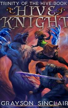 Hive Knight : A Dark Fantasy LitRPG