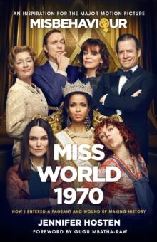 Miss World 1970 : The basis for the film Misbehaviour