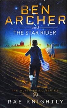 Ben Archer and the Star Rider (The Alien Skill Series, Book 5)