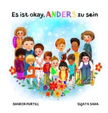 Es ist okay, ANDERS zu sein : ein Kinderbuch uber Vielfalt und gegenseitige Wertschatzung