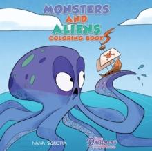 Monsters and Aliens Coloring Book : For Kids Ages 4-8