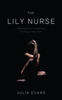 The Lily Nurse : Rebooted/Re-birthed and Finding a New Path