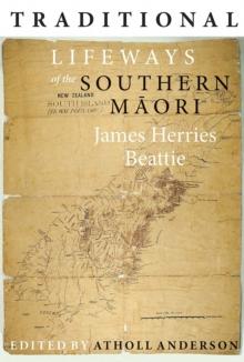 Traditional Lifeways of the Southern Maori