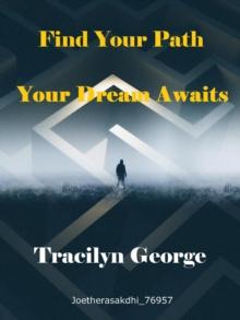 Find Your Path : Your Dream Awaits