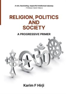 Religion, Politics And Society : A Progressive Primer