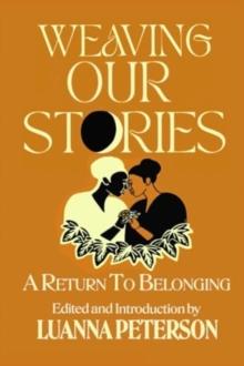 Weaving Our Stories : An Anthology