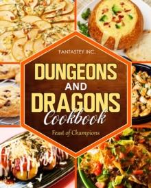 Dungeons and Dragons Cookbook: Feast of Champions : Feast of Champions