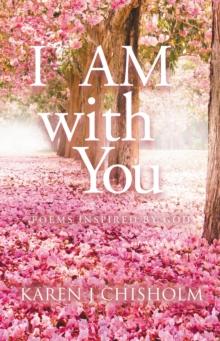 I  AM with You : Poems Inspired by God