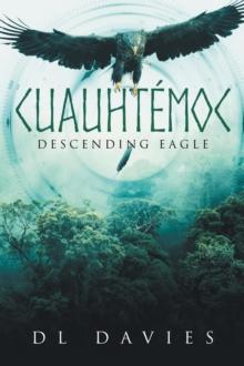 Cuauhtemoc : Descending Eagle