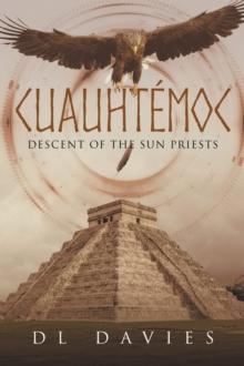 Cuauhtemoc : Descent of the Sun Priests