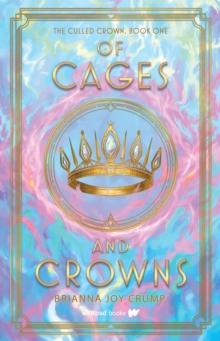 Of Cages and Crowns