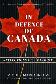 In Defence of Canada : Reflections Of A Patriot