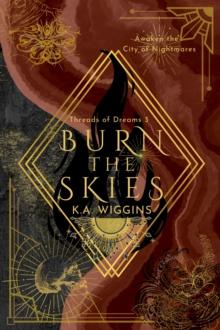 Burn the Skies : Awaken the City of Nightmares