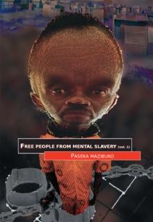 Free People from Mental Slavery, Vol 1