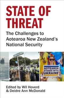 State of Threat : The challenges to Aotearoa New Zealands national security