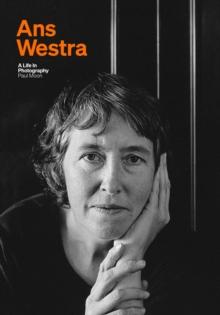 Ans Westra : A life in photography