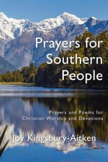 Prayers for Southern People: Poems and Prayers for Christian Worship and Devotions