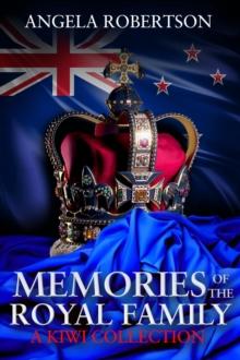 Memories of the Royal Family  A Kiwi Collection