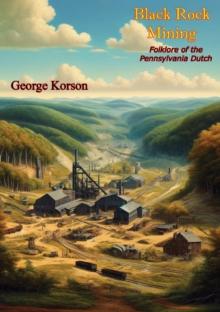 Black Rock Mining: Folklore of the Pennsylvania Dutch