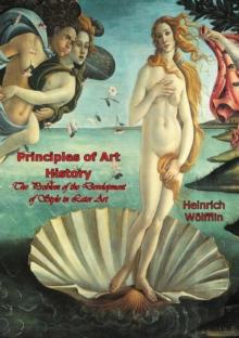 Principles of Art History: The Problem of the Development of Style in Later Art