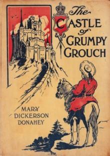 The Castle Of Grumpy Grouch: A Fairy Story