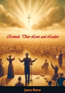 Revivals: Their Laws and Leaders