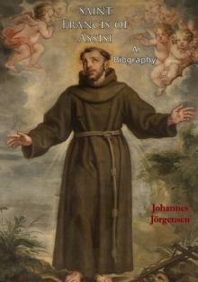 Saint Francis of Assisi: A Biography