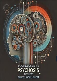 Psychology and the Psychosis: Intellect