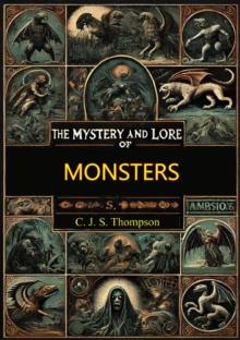 The Mystery and Lore of Monsters