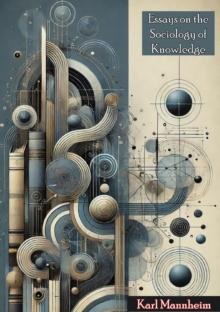 Essays on the Sociology of Knowledge