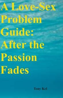 A Love-Sex Problem Guide : After the Passion Fades