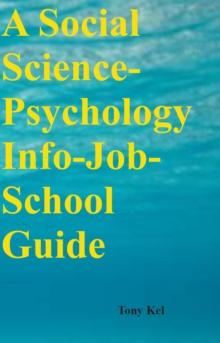 A Social Science-Psychology Info-Job-School Guide