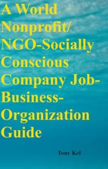 A World Nonprofit/ NGO-Socially Conscious Company Job-Business-Organization Guide