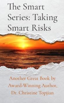 The Smart Series: Taking Smart Risks : Taking Smart Risks