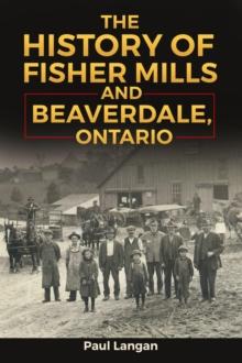 History of Fisher Mills and Beaverdale, Ontario